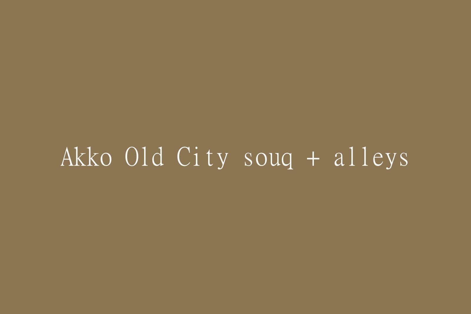 Private Guided Day in Akko