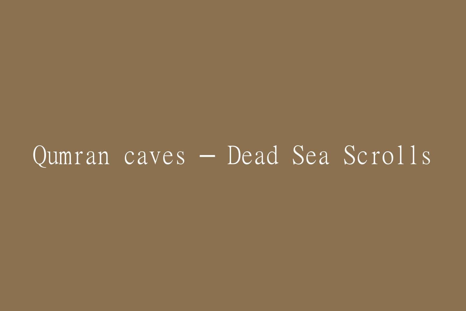 Visiting Qumran: Where the Dead Sea Scrolls Were Found (2026)
